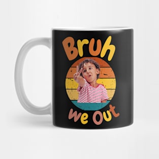 bruh we out teachers Mug